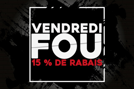 Vendredi fou 15% de rabais